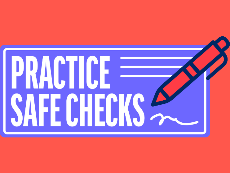 Do You Practice Safe Checks?